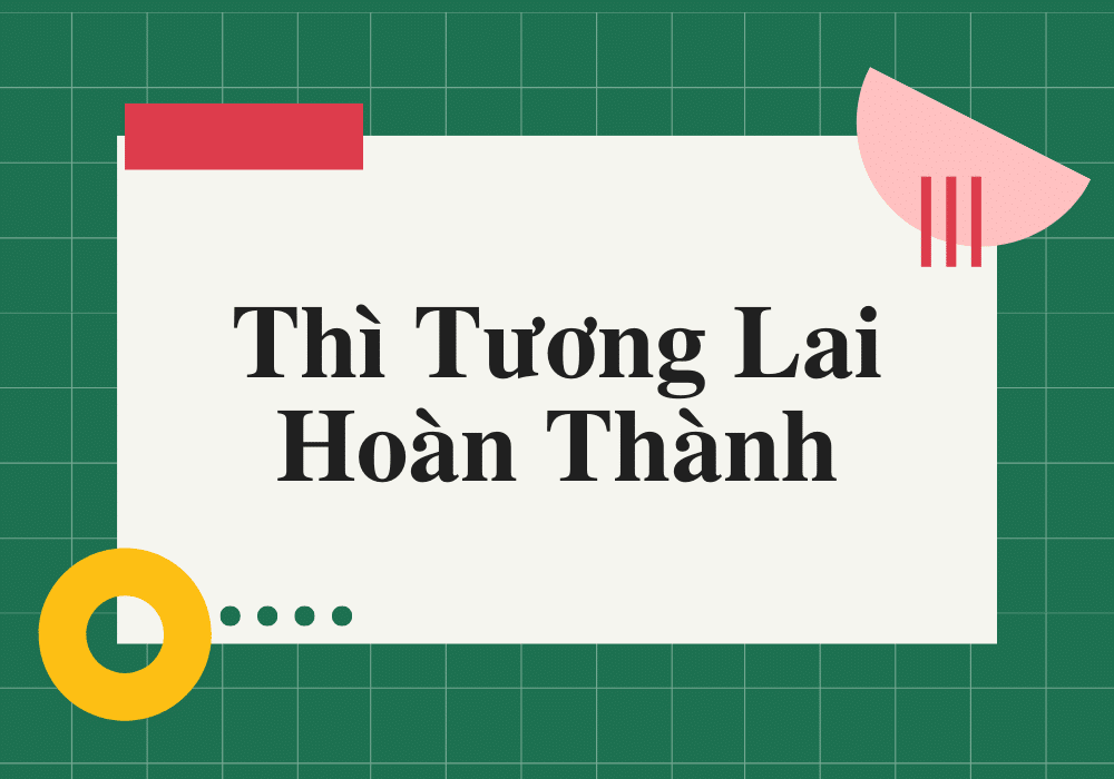 Khái niệm của thì tương lai hoàn thành