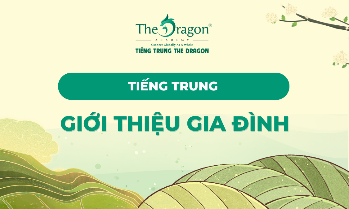 ách giới thiệu gia đình bằng tiếng Trung trong các tình huống khác nhau