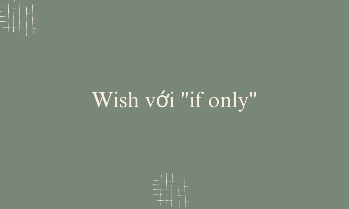 Wish với "if only"