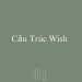 Tất tần tật về cấu trúc Wish : Công thức và cách dùng