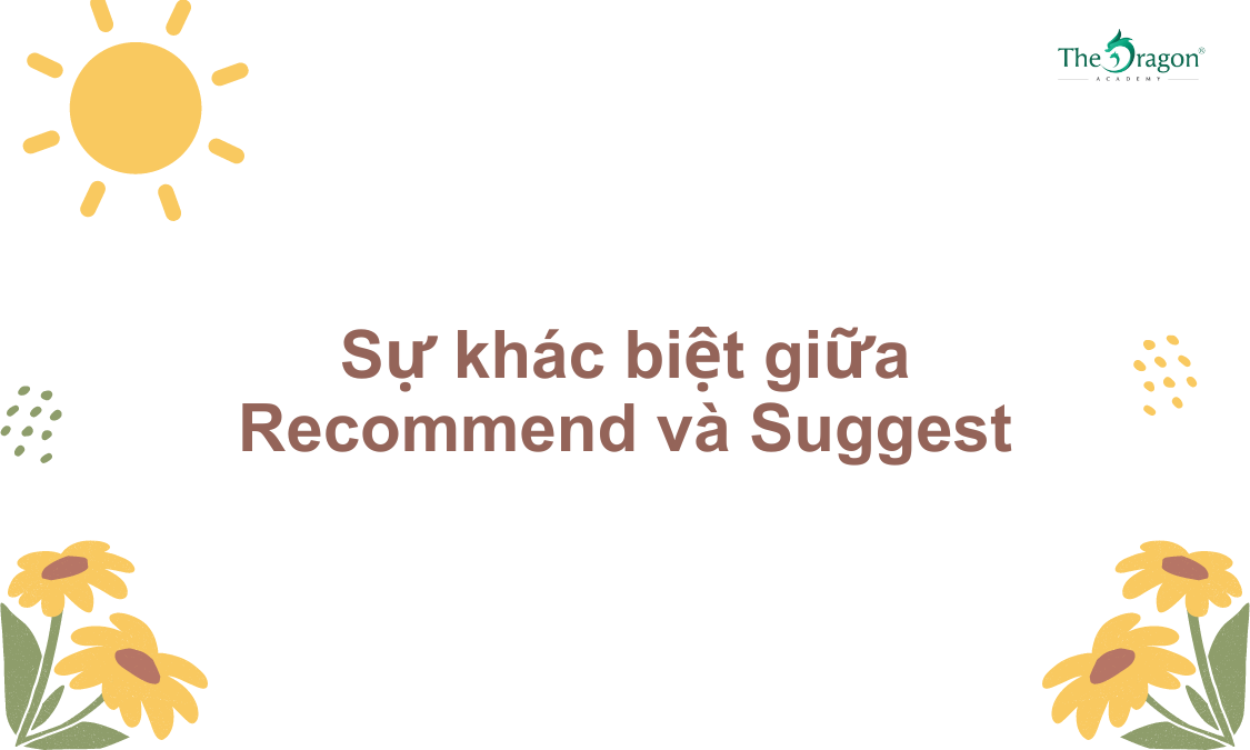 Sự khác biệt giữa Recommend và Suggest