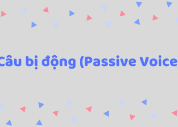 Câu bị động (Passive Voice): Công thức, cách dùng trong tiếng Anh