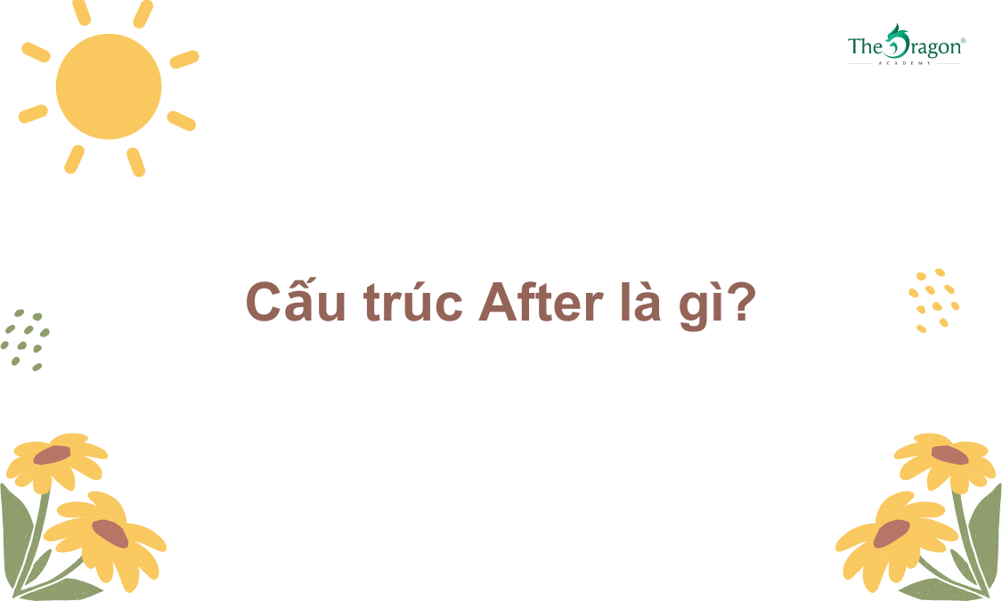 Cấu trúc After là gì?