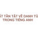 Tất tần tật về danh từ trong tiếng Anh