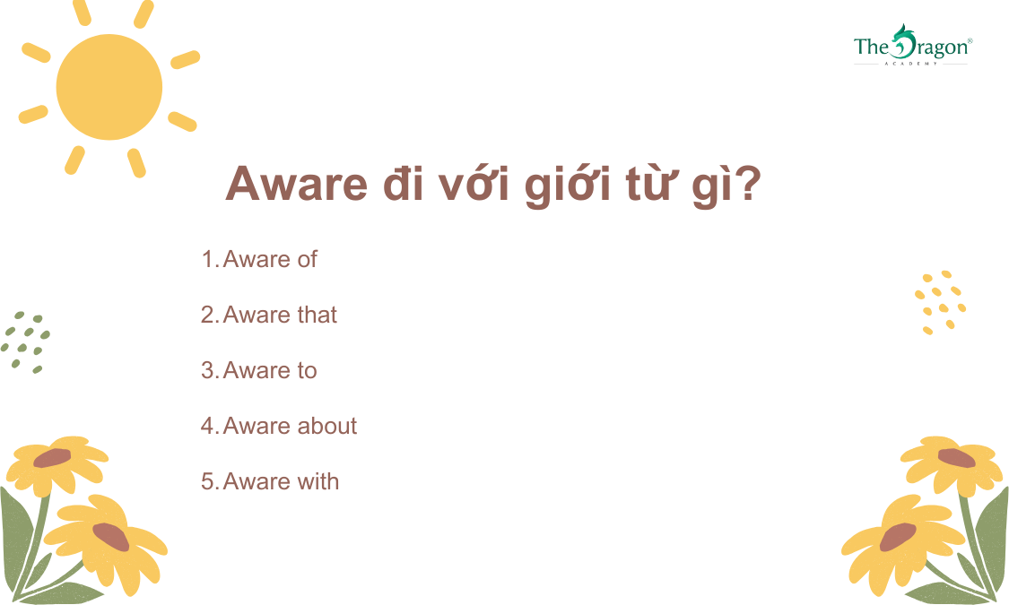 Aware đi với giới từ gì?