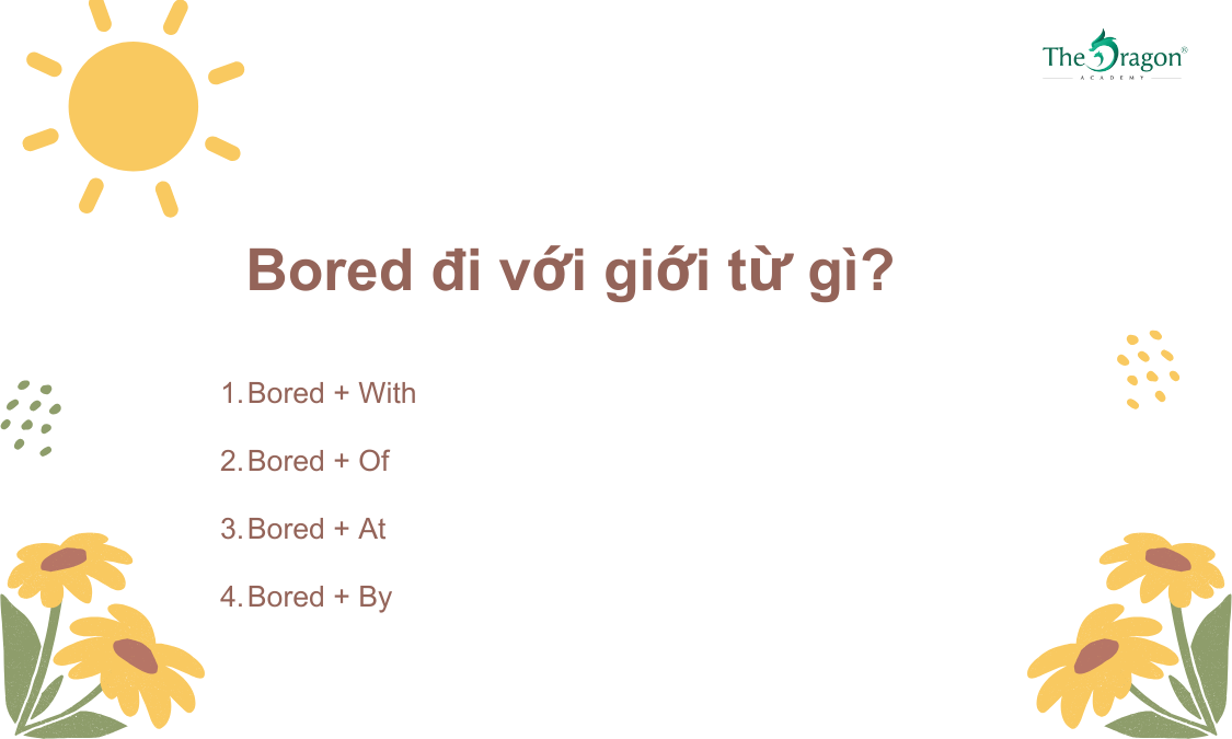 Bored đi với giới từ gì?