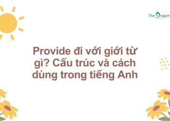 Provide đi với giới từ gì? Cấu trúc và cách dùng trong tiếng Anh
