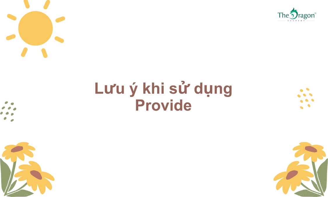 Lưu ý khi sử dụng Provide