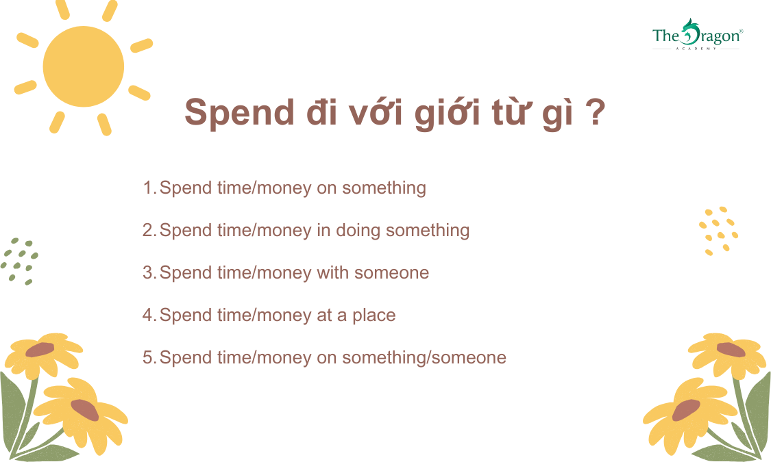 Spend đi với giới từ gì ?