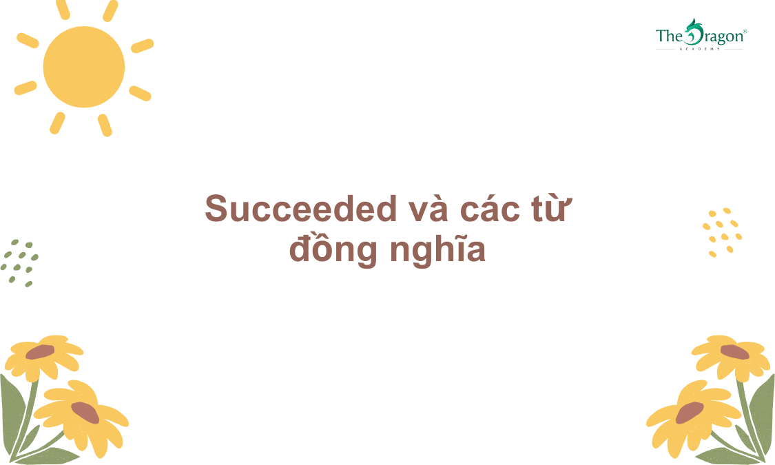 Succeeded và các từ đồng nghĩa