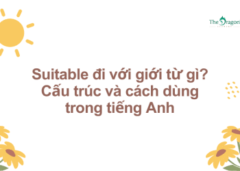 Suitable đi với giới từ gì? Cấu trúc và cách dùng trong tiếng Anh