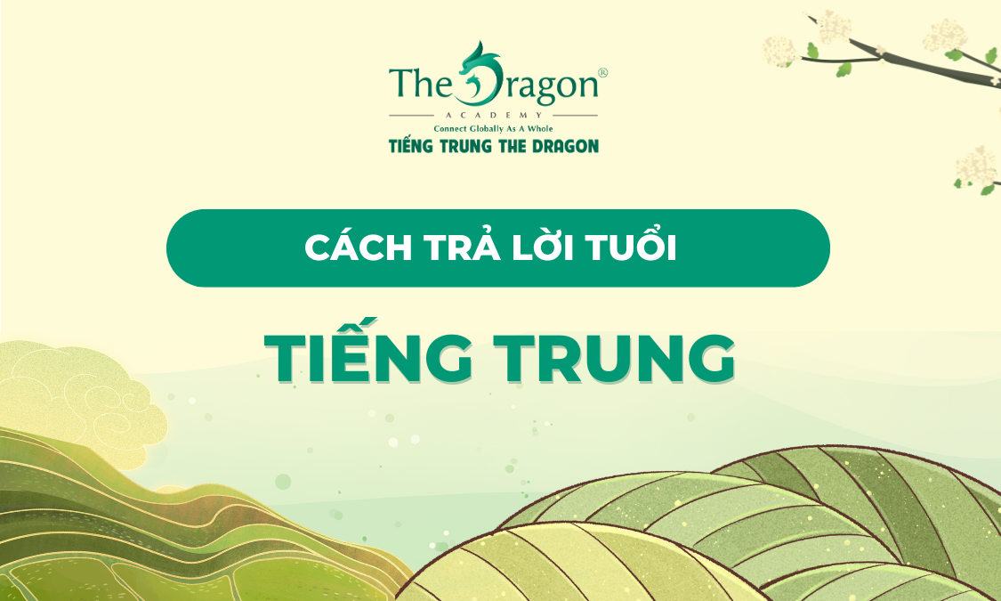 Cách trả lời tiếng Trung khi được hỏi về tuổi