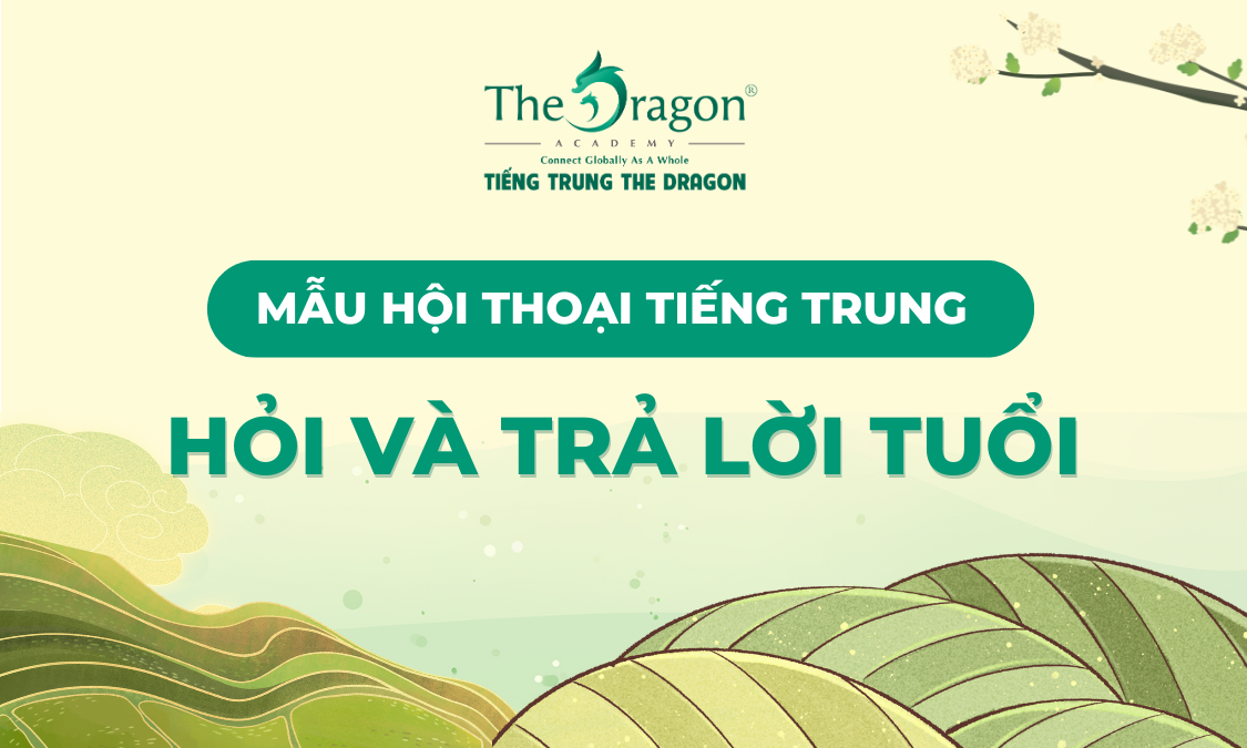 Mẫu hội thoại về hỏi tuổi trong tiếng Trung thông dụng