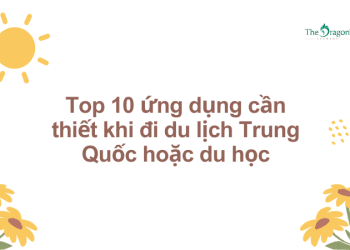 Top 10 ứng dụng cần thiết khi đi du lịch Trung Quốc hoặc du học