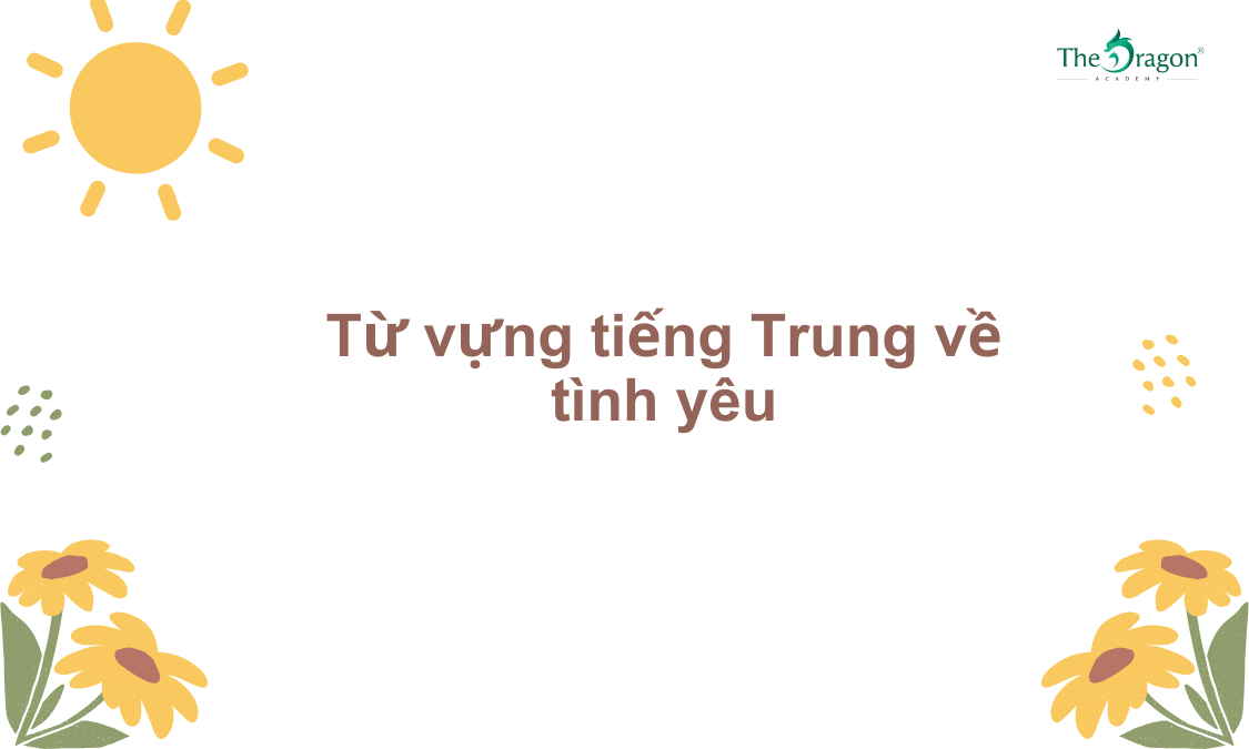 Từ vựng tiếng Trung về tình yêu