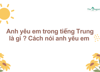 Anh yêu em trong tiếng Trung là gì ? Cách nói anh yêu em siêu ấn tượng trong tiếng Trung