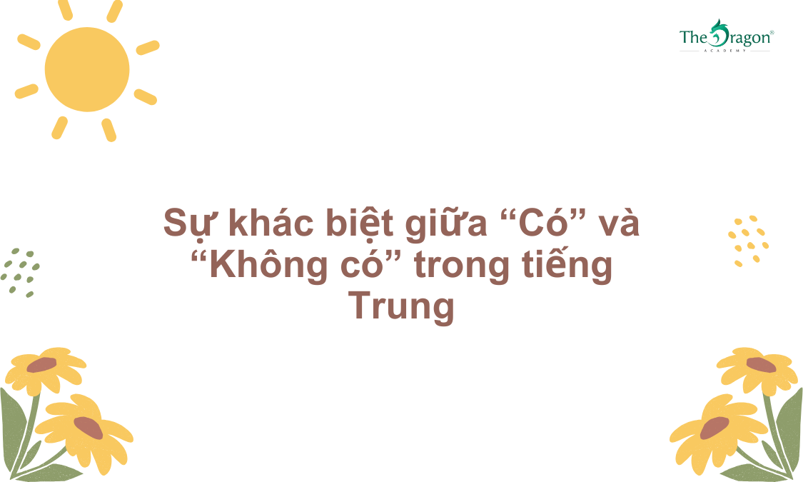 Sự khác biệt giữa 'có' và 'không có' trong tiếng Trung