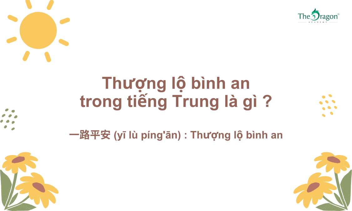 Thượng lộ bình an trong tiếng Trung là gì ?