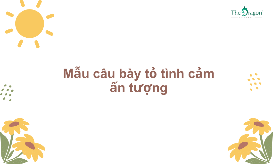 Mẫu câu bày tỏ tình cảm ấn tượng