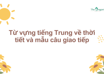 Từ vựng tiếng Trung về thời tiết và mẫu câu giao tiếp