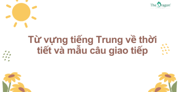 Từ vựng tiếng Trung về thời tiết và mẫu câu giao tiếp