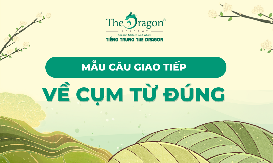 Mẫu câu giao tiếp về "Đúng" trong tiếng Trung