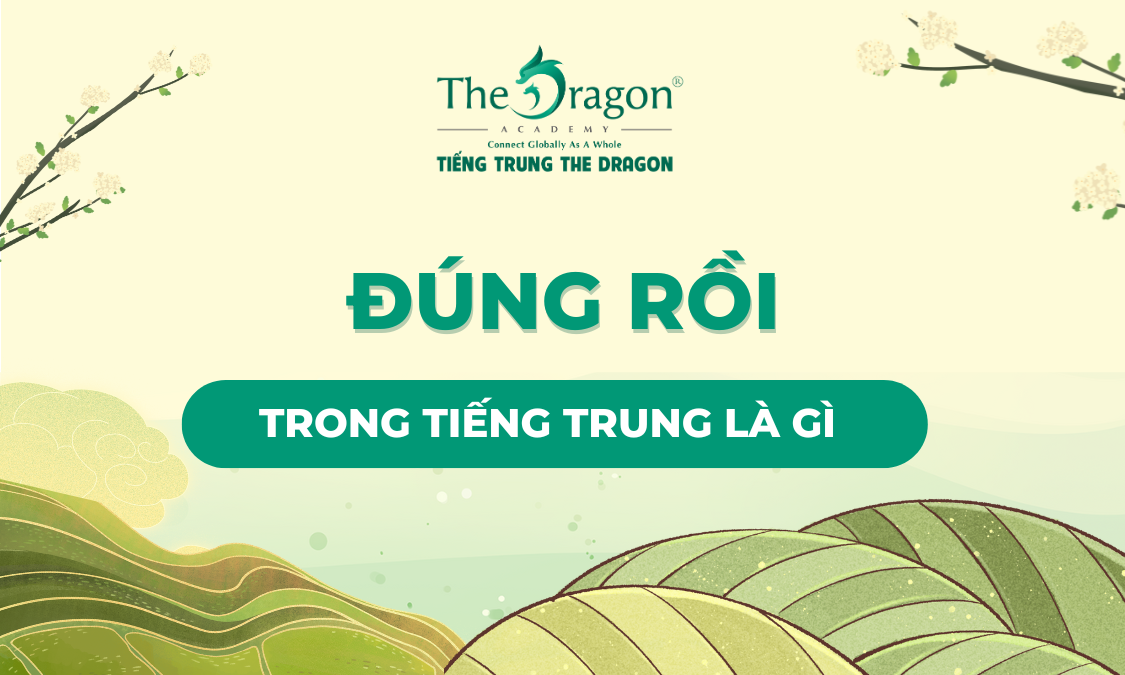 Đúng rồi trong tiếng Trung là gì?