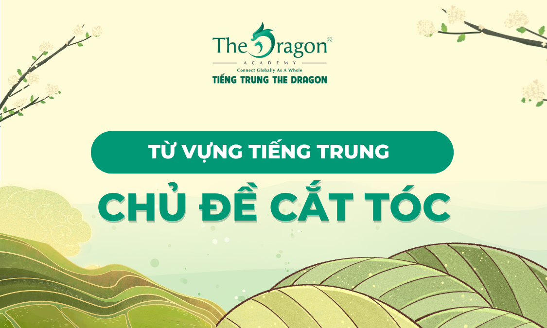 Từ vựng tiếng Trung chủ đề cắt tóc