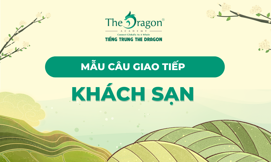 Các mẫu câu giao tiếp tại khách sạn bằng tiếng Trung