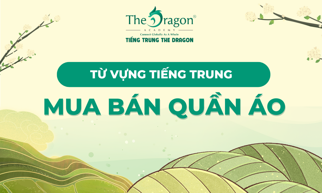 Từ vựng tiếng Trung liên quan đến mua bán quần áo