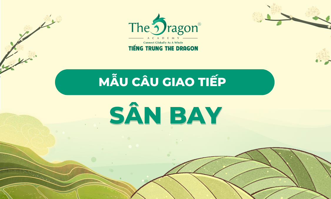 Mẫu câu giao tiếp tiếng Trung về sân bay