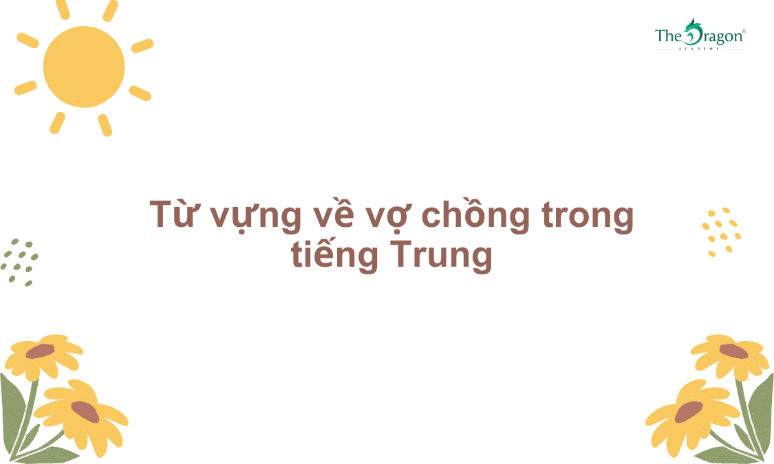 Từ vựng về vợ chồng trong tiếng Trung