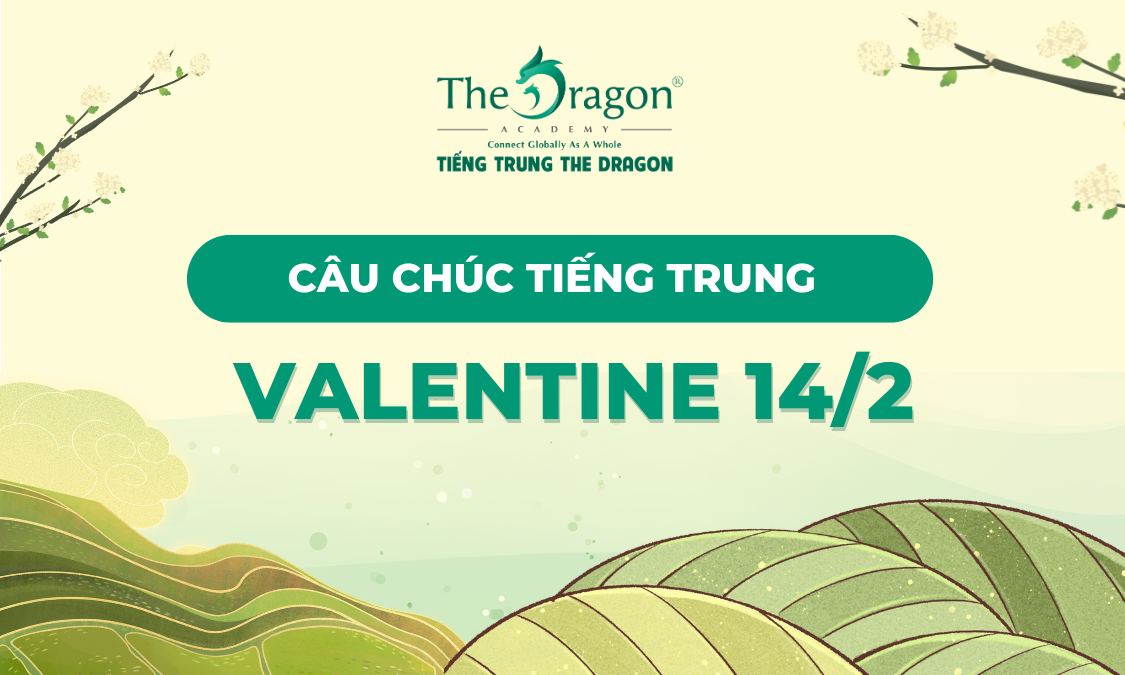 Những câu chúc Valentine 14/2 trong tiếng Trung đáng yêu