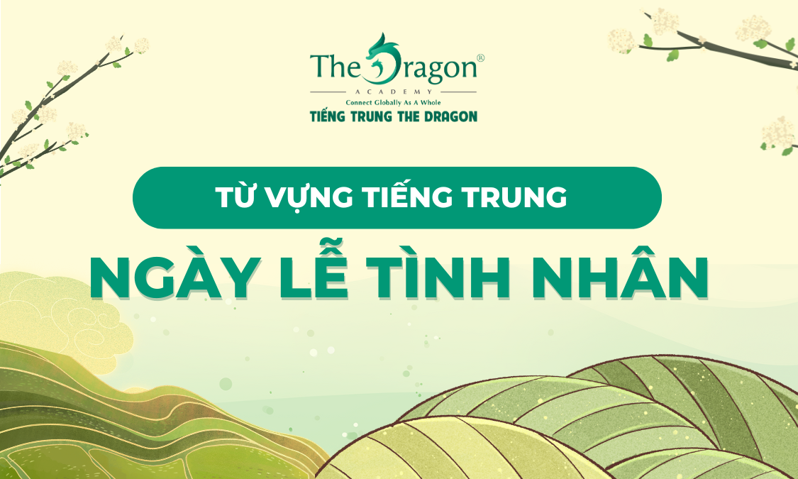Từ vựng tiếng Trung về ngày lễ tình nhân