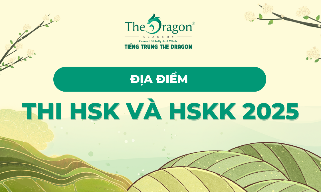 Những địa điểm thi HSK và HSKK tại Việt Nam 2025 mới nhất