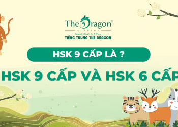 Hsk 9 cấp là gì ? Những thay đổi của Hsk 9 cấp so với Hsk 6 cấp