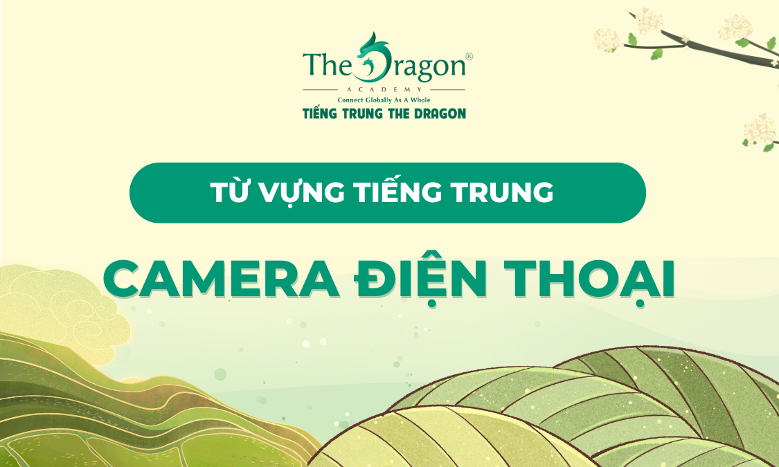 Từ vựng về camera điện thoại trong tiếng Trung