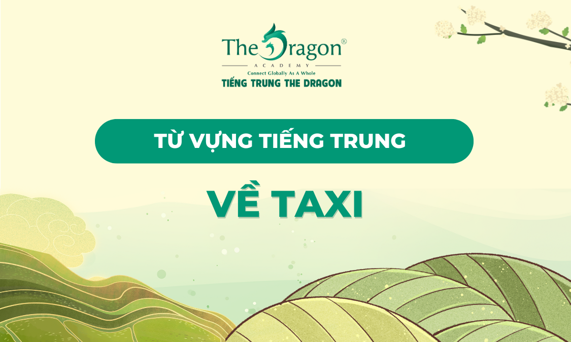 Từ vựng liên quan đến Taxi trong tiếng Trung