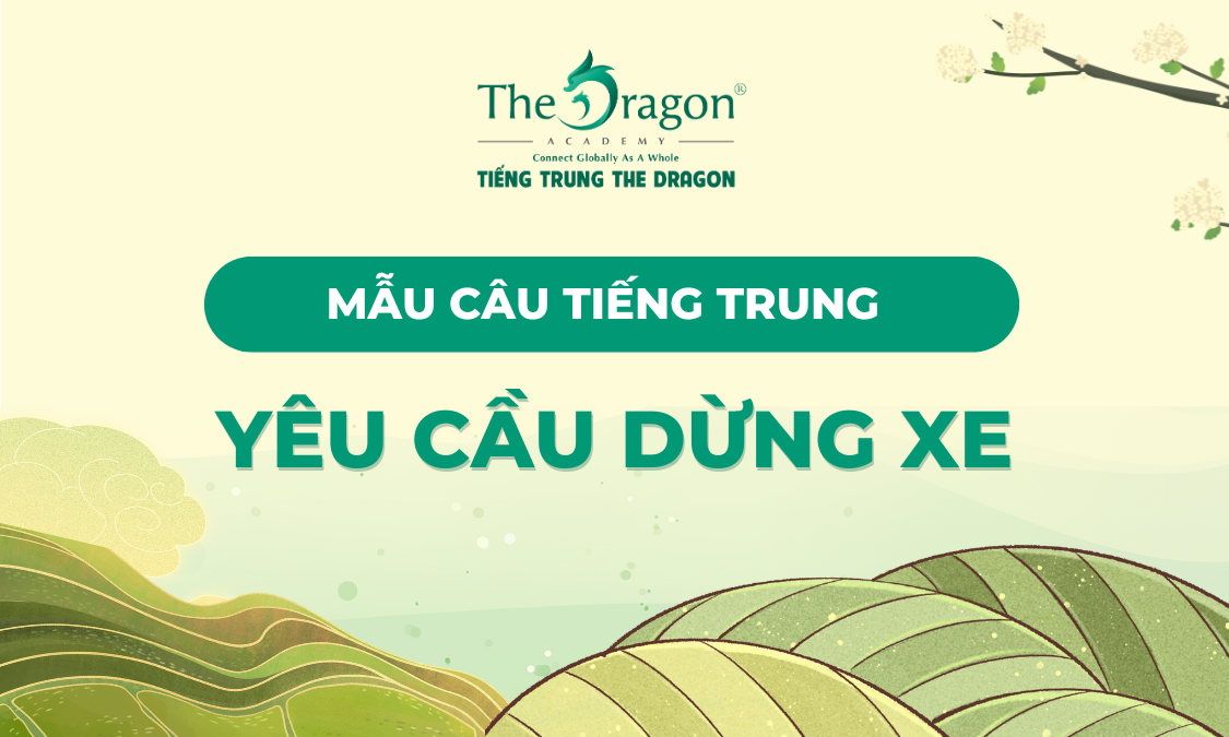 Mẫu câu yêu cầu dừng xe khi đi Taxi trong tiếng Trung