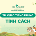 Từ vựng tiếng Trung về tính cách con người và mẫu câu giao tiếp