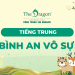 Bình an vô sự tiếng Trung là gì ? Cách nói bình an vô sự trong tiếng Trung