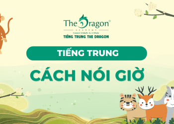 Cách nói giờ trong tiếng Trung và mẫu hội thoại thông dụng