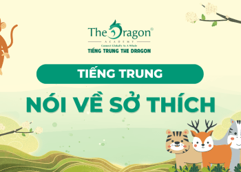 Cách nói về sở thích trong tiếng Trung