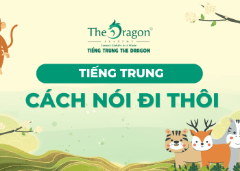Đi thôi tiếng trung là gì ? Cách nói đi thôi trong tiếng Trung