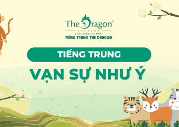 Vạn sự như ý tiếng Trung là gì ? Mẫu câu chúc thông dụng