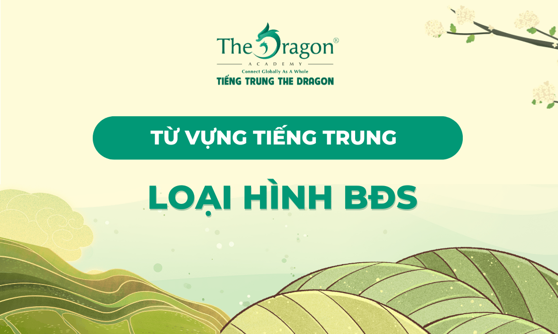 Từ vựng tiếng Trung về các loại hình bất động sản