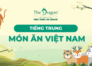 Tổng hợp tên các món ăn Việt Nam bằng tiếng Trung