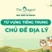 Địa lý trong tiếng Trung là gì? Từ vựng tiếng Trung chủ đề Địa Lý