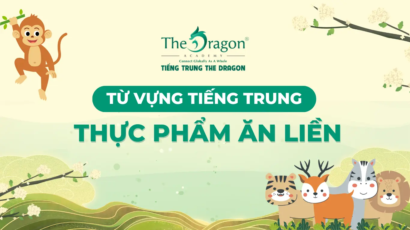 Từ vựng tiếng Trung về thực phẩm ăn liền