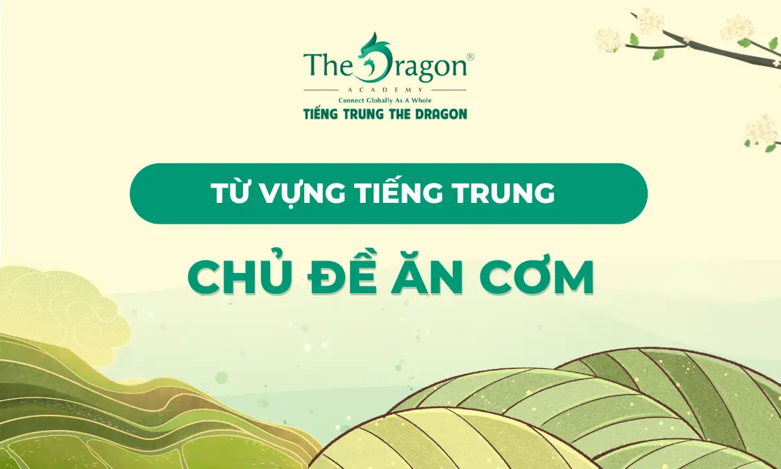Từ vựng tiếng Trung chủ đề ăn cơm